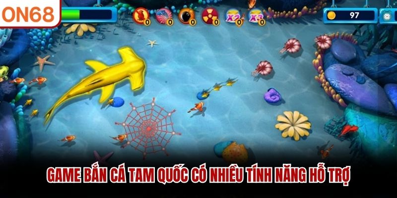 Game bắn c&aacute; tam quốc c&oacute; nhiều t&iacute;nh năng hỗ trợ